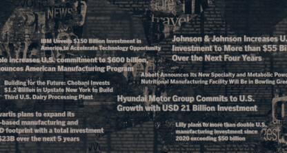 A collage of headlines announcing major investments in U.S. manufacturing and research by companies like IBM, Apple, Johnson & Johnson, Hyundai, Novartis, and others.